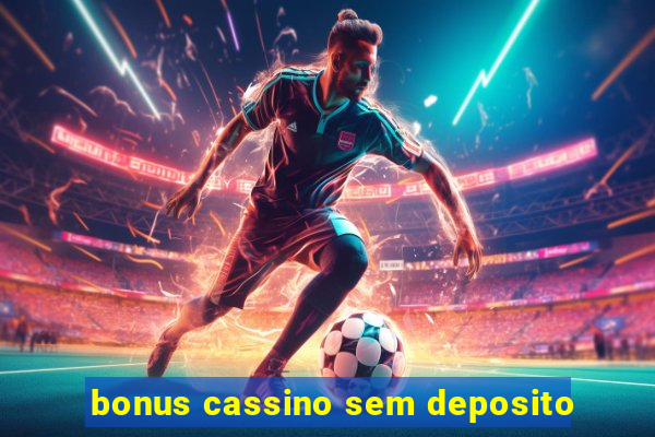 bonus cassino sem deposito